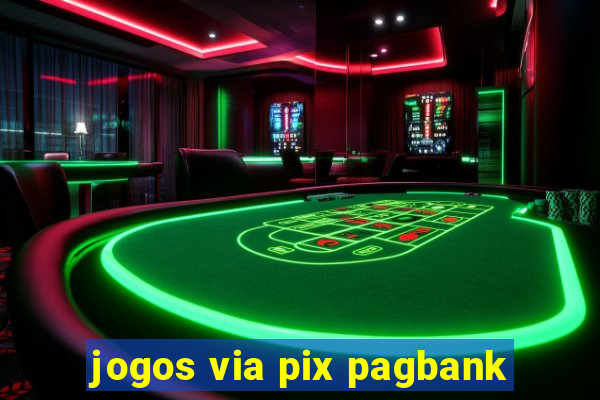 jogos via pix pagbank